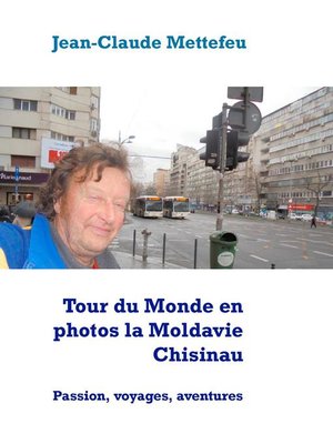 cover image of Tour du Monde en photos la Moldavie Chisinau